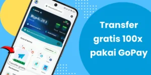 Nikmati Transfer Uang Gratis 100x Sebulan ke Mana Saja Pakai GoPay transfer gratis GoPay
